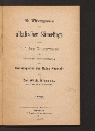 Die Wirkungsweise der alkalischen Säuerlinge oder einfachen Natronwässer : mit besonderer Berücksichtigung der Thermalquellen des Bades Neuenahr