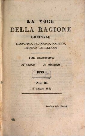 La voce della ragione : giornale filosofico, teologico, politico, istorico, letterario. 15. 1835 = 15. Okt. - 31. Dez.