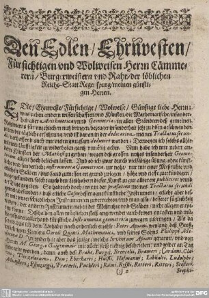 Den Edlen/Ehrnvesten/Fürsichtigen und Wolweisen Herrn Cämmerern/Burgermeistern und Raht/der löblichen Reichs-Statt Regenspurg/meinen günstigen Herren.