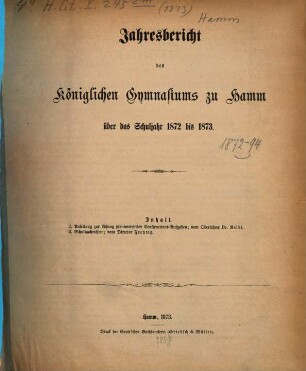 Jahresbericht des Königlichen Gymnasiums zu Hamm : über das Schuljahr ... 1873