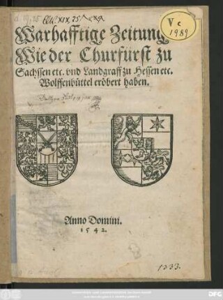 Warhafftige Zeitung:|| Wie der Churfürst zu || Sachssen etc. Vnd Landgraff zu Hessen etc.|| Wolffenbüttel eröbert haben.||