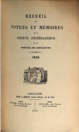 Recueil des notices et mémoires de la Société Archéologique de la Province de Constantine. 9. 1865