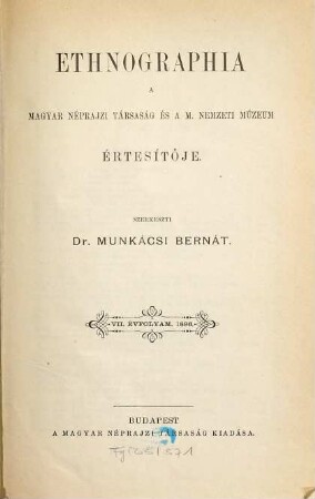 Ethnographia : a Magyar Néprajzi Társaság folyóirata : journal of the Hungarian ethnographic society. 7. 1896