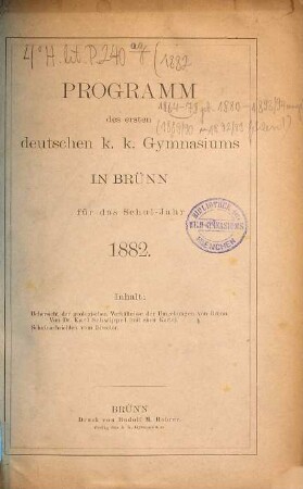 Programm des Ersten Deutschen K.K. Gymnasiums in Brünn : für das Schuljahr .... 1881/82 (1882)