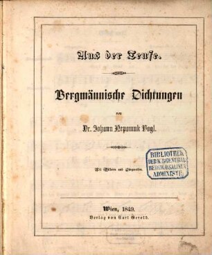 Aus der Teufe : bergmännische Dichtungen ; mit Bildern und Singweisen