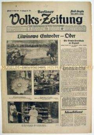 Berliner Volks-Zeitung u.a. zum diplomatischen Konflikt zwischen Großbritannien und der UdSSR um die Durchsuchung der sowjetischen Handelsvertretung
