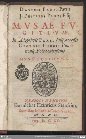 Davidis Parei ... J. Philippi Parei ... Musae fugitivae