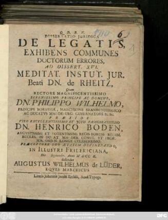 Dissertatio Juridica De Legatis, Exhibens Communes Doctorum Errores, Ad Dissert. XVI. Meditat. Instut. Jur. Beati Dn. de Rheitz