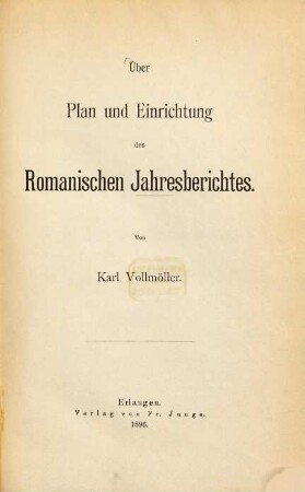 Über Plan und Einrichtung des romanischen Jahresberichtes, 1