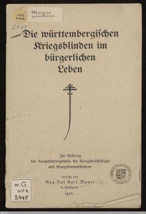 Die württembergischen Kriegsblinden im bürgerlichen Leben : im Auftrag der Hauptfürsorgestelle für Kriegsbeschädigte und Kriegshinterbliebene