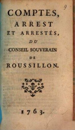 Comptes, Arrest Et Arrestés, Du Conseil Souverain De Roussillon