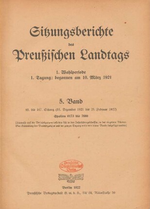 1. Wahlperiode, 1. Tagung, 5. Band. 85. bis 107. Sitzung (16. Dezember 1921 bis 25. Februar 1922): Verhandlungen des Preußischen Landtags. Sitzungsberichte des Preußischen Landtags / Preußen Landtag