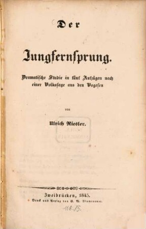 Der Jungfernsprung, Dramatische Studie in fünf Aufzügen nach einer Volkssage aus den Vogesen