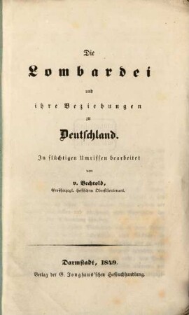 Die Lombardei und ihre Beziehungen zu Deutschland. : In flüchtigen Umrissen bearbeitet