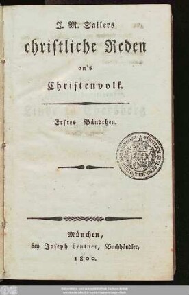 Erstes Bändchen: J. M. Sailers christliche Reden an's Christenvolk