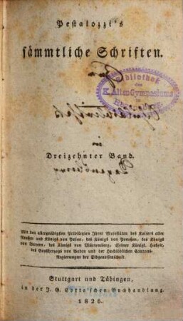 Pestalozzi's sämmtliche Schriften. 13. Schwanengesang. 1825.