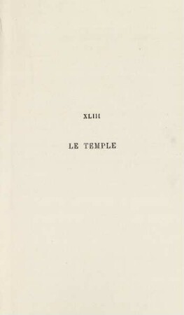 XLIII. Le temple