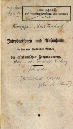 Introductionen und Aufnahmen in den vier schottischen Graden der afrikanischen Freymaurerey