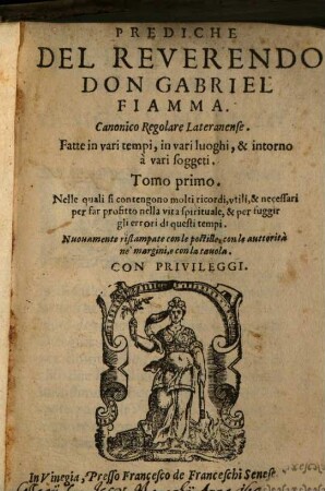 Prediche Del Reverendo Don Gabriel Fiamma ... : Fatte in vari tempi, in vari luoghi, & intorno a vari soggetti, 1