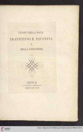 Tempj della Pace di Antonino e Faustina e della concordia