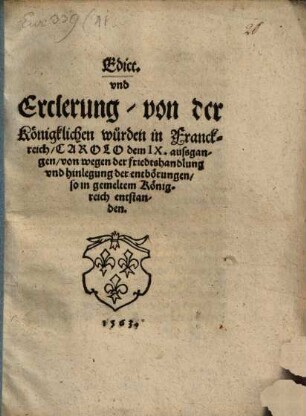 Edikt vnd Ercklerung ... von wegen der Friedr. Handlung und Hinlegung der ... Empörungen