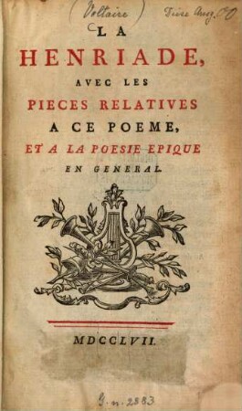 La Henriade : avec les pièces relatives à ce poème, et à la poésie épique en général