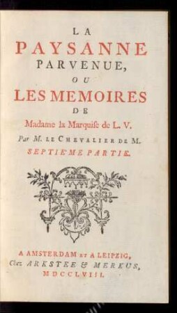 Pt. 7: La Paysanne Parvenue, Ou Les Memoires De Madame la Marquise de L. V.