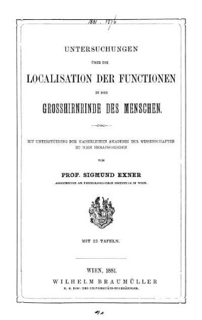 Untersuchungen über die Localisation der Functionen in der Grosshirnrinde des Menschen : mit 25 Tafeln