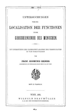Untersuchungen über die Localisation der Functionen in der Grosshirnrinde des Menschen : mit 25 Tafeln