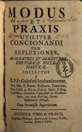 Modus Et Praxis Utiliter Concionandi Per Reflexiones, Ad SS. Patres Et Magistros Rhetoricae Ecclesiasticae