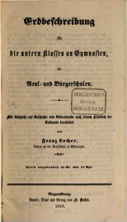 Erdbeschreibung für die untern Klassen an Gymnasien, für Real- und Bürgerschulen