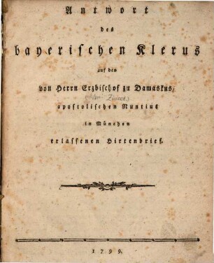 Antwort des bayerischen Klerus auf den von Herrn Erzbischof zu Damaskus apostolischen Nuntius in München erlassenen Hirtenbrief