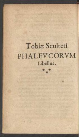 Tobia Sculteti Phaleucorum Libellus.