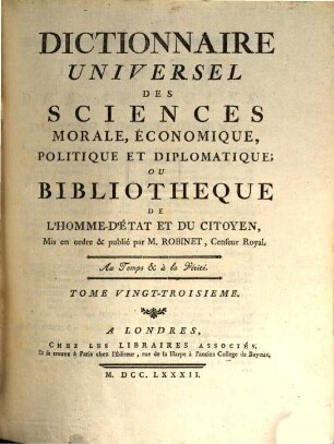 Dictionnaire Universel Des Sciences Morale, Économique, Politique Et Diplomatique, Ou Bibliothèque De L'Homme-D'État Et Du Citoyen. 23, LA - LOI