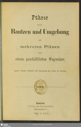 Führer durch Bautzen und Umgebung mit mehreren Plänen und einem geschäftlichen Wegweiser