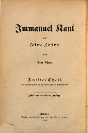 Geschichte der neuern Philosophie, 4. Immanuel Kant und seine Lehre ; Theil 2, Das Vernunftsystem auf der Grundlage der Vernunftkritik
