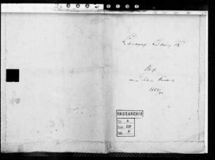 Briefe an Landgraf Ludwig IX. von seinem Sohne Friedrich
