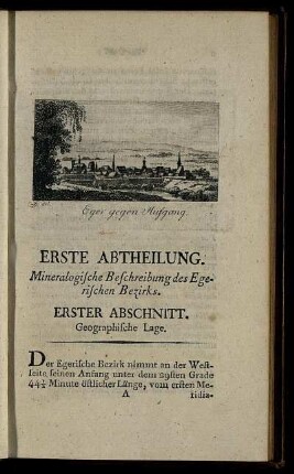 Erste Abtheilung. Mineralogische Beschreibung des Egerischen Bezirks.