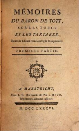 Mémoires Du Baron De Tott, Sur Les Turcs Et Les Tartares, 1