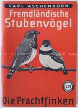 Illegale Ausgabe der theoretischen Zeitschrift der KPD "Wissen und Tat", getarnt als Abhandlung über Stubenvögel