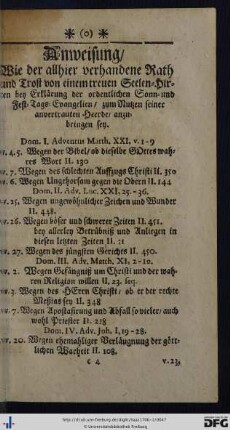 Anweisung, wie der allhier verhandene Rath und Trost von einem treuen Seelen-Hirten bey Erklärung der ordentlichen Sonn- und Fest-Tags-Evangelien zum Nutzen seiner anvertrauten Heerde anzubringen sey.