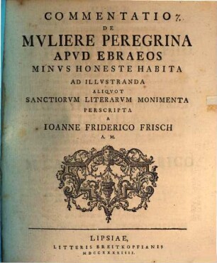 Commentatio de mvliere peregrina apvd Ebraeos minvs honeste habita : ad illustranda aliquot sanctiorum literarum monimenta