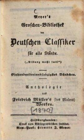 Anthologie aus Friedrich Müller's (des Malers) Werken