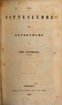 Die philosophische Sittenlehre in ihren geschichtlichen Hauptformen, 1. Die Sittenlehre des Alterthums