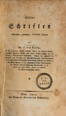 Kleine Schriften historischen, politischen, juristischen Inhalts