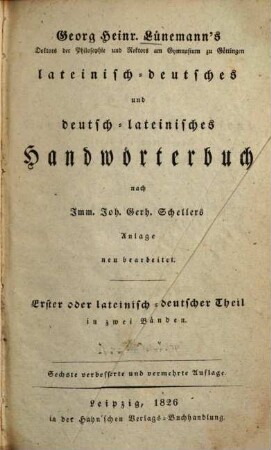 Georg Heinr. Lünemann's lateinisch-deutsches und deutsch-lateinisches Handwörterbuch. 1,1, Lateinisch-deutscher Theil : A - L