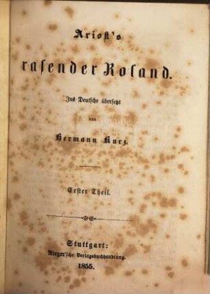 Ariost's rasender Roland : zum ersten Male getreu übersetzt, 1