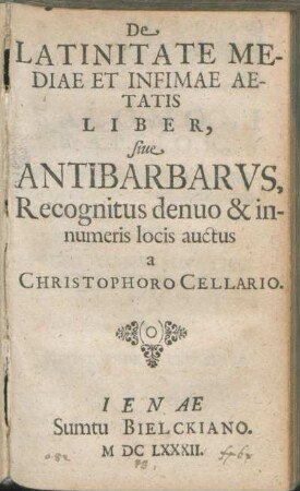 De Latinitate Mediae Et Infimae Aetatis Liber, siue Antibarbarvs
