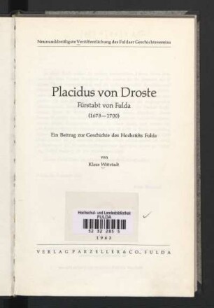Placidus von Droste : Fürstabt von Fulda (1678-1700) ; ein Beitrag zur Geschichte des Hochstifts Fulda