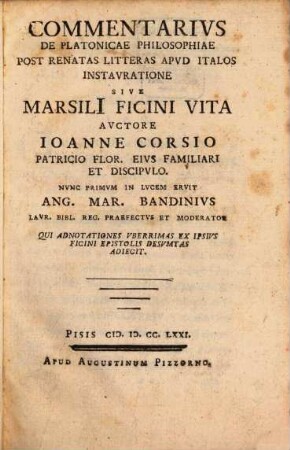 Commentarius de Platonicae philosophiae post renatas litteras apud Italos instauratione, sive Marsili Ficini vita